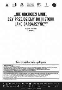 Plakat filmu Nie obchodzi mnie, czy przejdziemy do historii jako barbarzyńcy